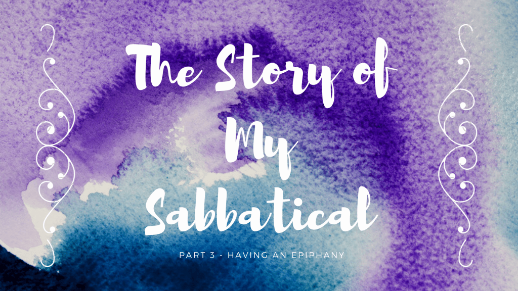 sabbatical, epiphany