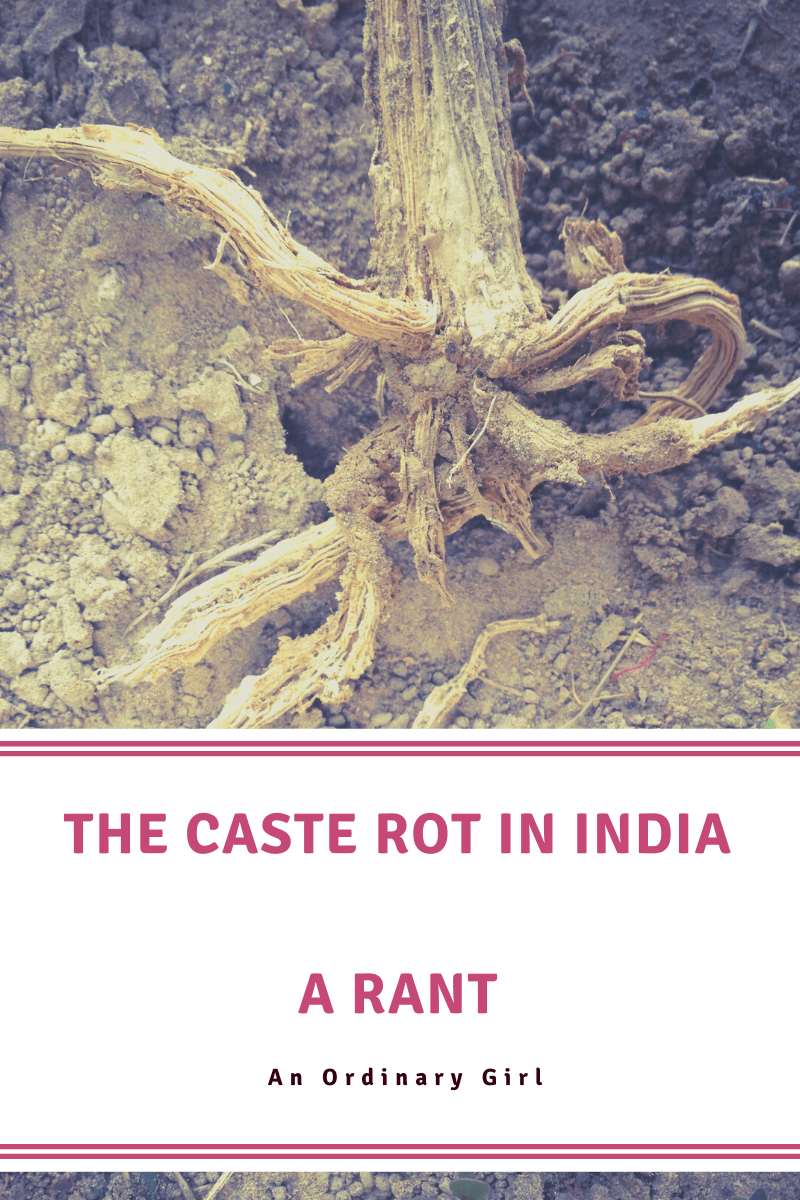Caste Rot, India, Rant
