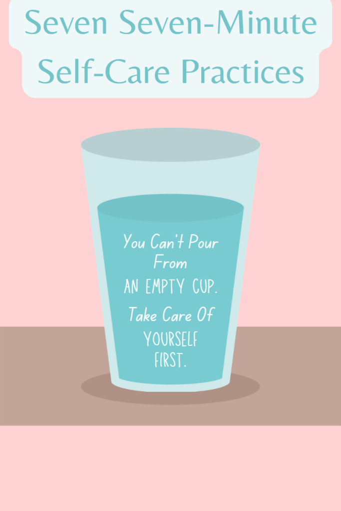 Seven, Seven-Minute, Self-Care, Practices